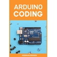 thumbnail image 1 of Arduino Coding: A Comprehensive Guide to Arduino Programming (2024 Crash Course), (Paperback), 1 of 1
