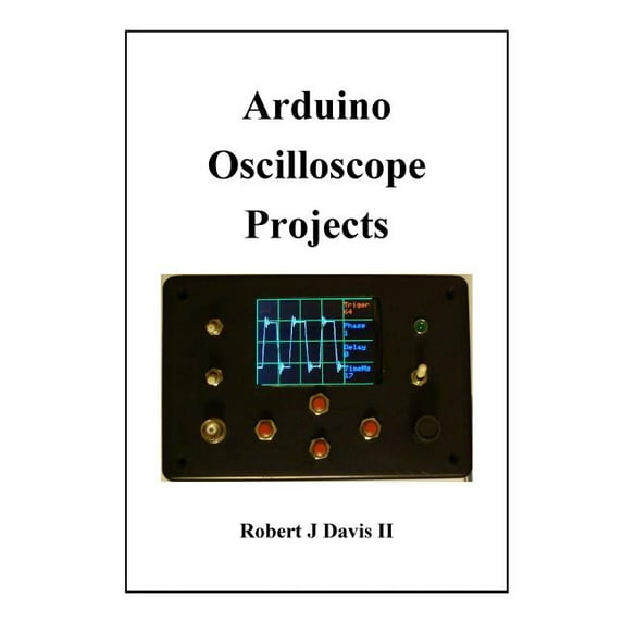 Arduino Oscilloscope Projects (Paperback)