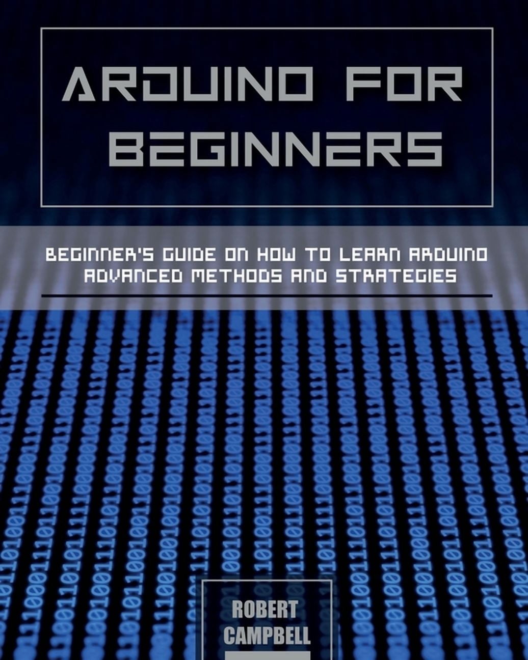 Arduino Programming Arduino for Beginners: Beginners guide on How To ...