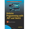 thumbnail image 1 of Arduino Programming with .Net and Sketch, (Paperback), 1 of 1