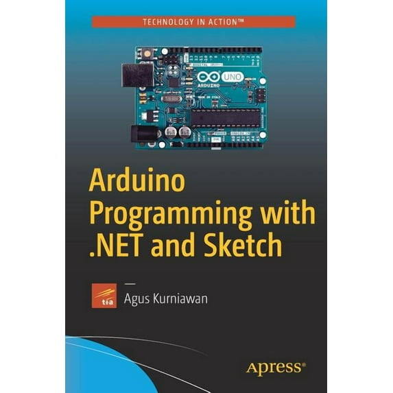 Arduino Programming with .Net and Sketch, (Paperback)