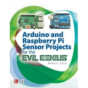 ROBERT CHIN Arduino and Raspberry Pi Sensor Projects for the Evil Genius (Paperback)