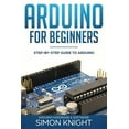 thumbnail image 1 of Arduino for Beginners: Step-by-Step Guide to Arduino (Arduino Hardware & Software) (Paperback), 1 of 1