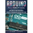 thumbnail image 1 of Arduino Para Principiantes: Arduino para principiantes: Guía completa para principiantes Aprende la programación Arduino paso a paso(Libro En Español/ Arduino Spanish Book Version) (Paperback), 1 of 1