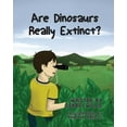 thumbnail image 1 of Are Dinosaurs Really Extinct? (Paperback), 1 of 1
