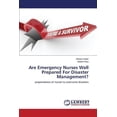 thumbnail image 1 of Are Emergency Nurses Well Prepared For Disaster Management? (Paperback), 1 of 1