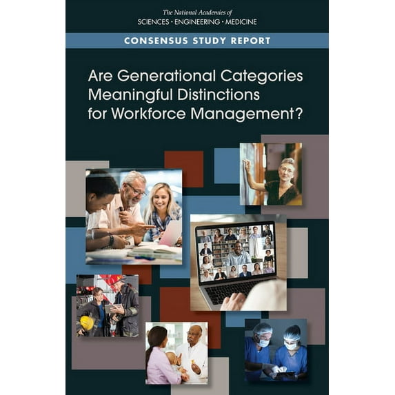 Are Generational Categories Meaningful Distinctions for Workforce Management?, (Paperback)