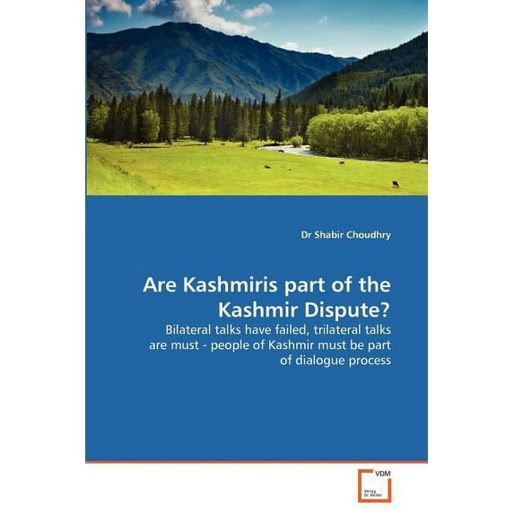 Are Kashmiris part of the Kashmir Dispute? (Paperback)