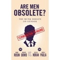 thumbnail image 1 of Pre-Owned Are Men Obsolete?: The Munk Debate on Gender: Rosin and Dowd vs. Moran and Paglia (Paperback) 1770894519 9781770894518, 1 of 1