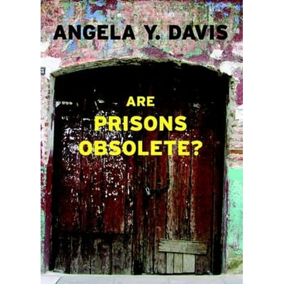 Are Prisons Obsolete?  Paperback  1583225811 9781583225813 Angela Y. Davis