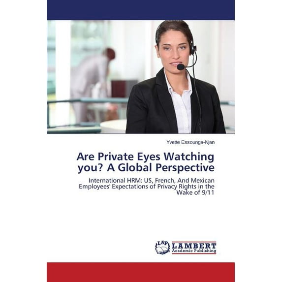 Are Private Eyes Watching you? A Global Perspective (Paperback)