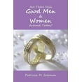 thumbnail image 1 of Are There Still Good Men & Women Around Today? (Paperback), 1 of 1