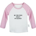 thumbnail image 1 of Are These People Really My Relatives Funny T shirt For Baby, Newborn Babies T-shirts, Infant Tops, 0-24M Kids Graphic Tees Clothing (Long Pink Raglan T-shirt, 0-6 Months), 1 of 4