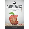 thumbnail image 1 of Pre-Owned Are We All Cannibals?: Experiencing God's Security in a World that Devours One Another Paperback, 1 of 1