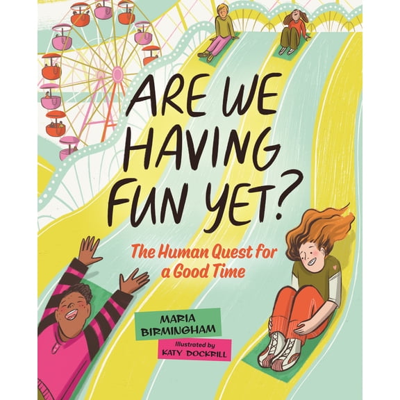 Pre-Owned Are We Having Fun Yet?: The Human Quest for a Good Time (Hardcover) 1459830946 9781459830943