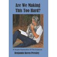 thumbnail image 1 of Are We Making This Too Hard?: A Simpler Explanation Of The Scriptures, (Paperback), 1 of 1