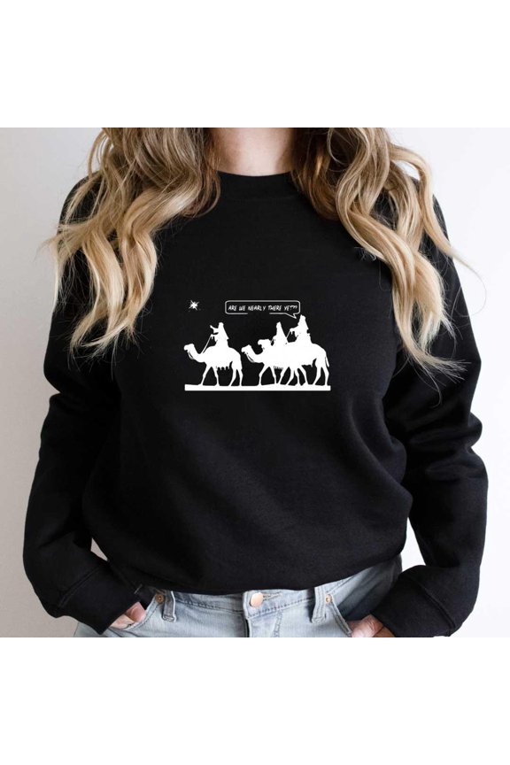 Are We Nearly There Yet Funny Three Wise Men Holiday Graphic SW9732 Unisex Sweatshirt, Up to Size 5XL