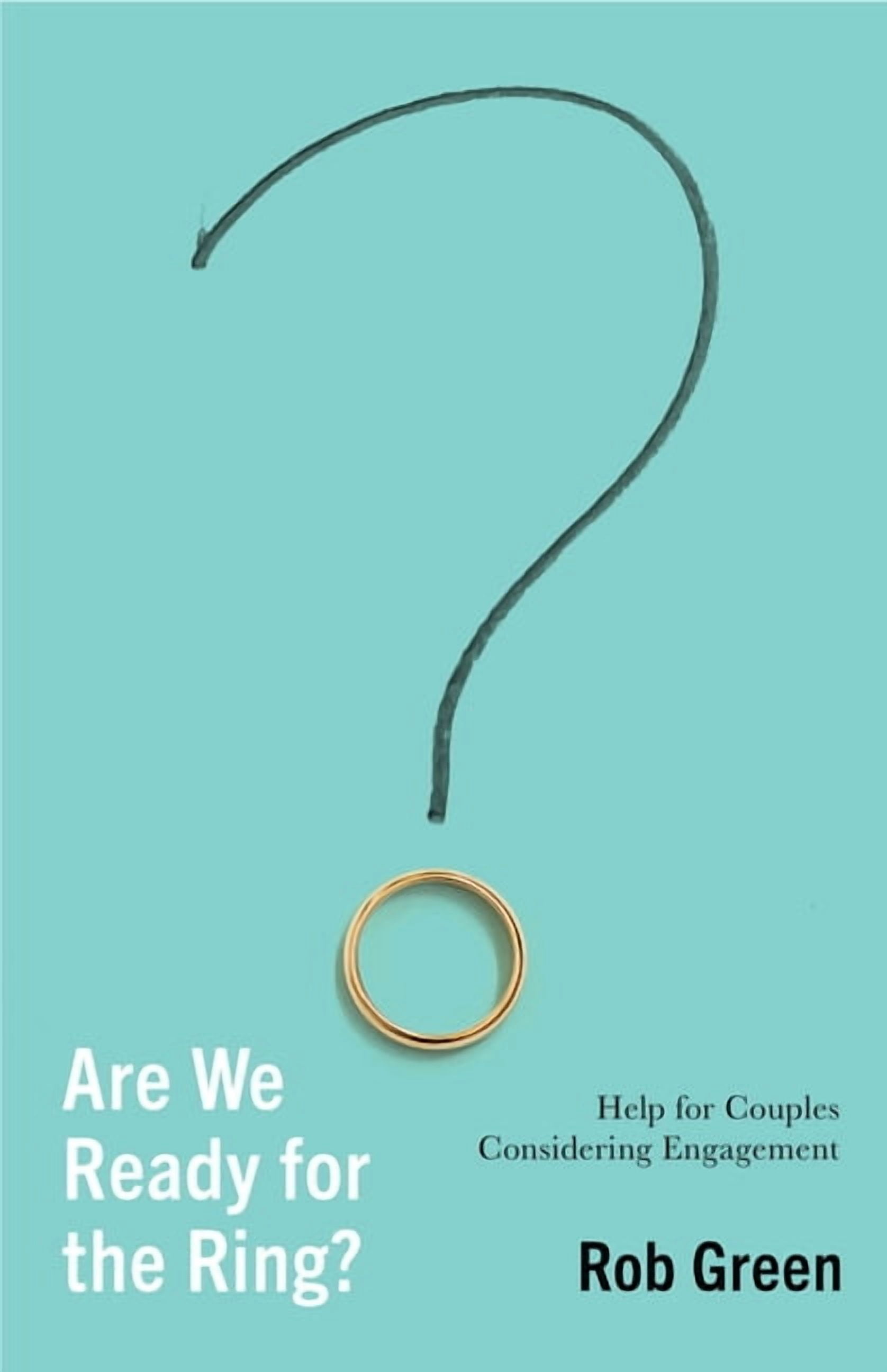 Are We Ready for the Ring?: Help for Couples Considering Engagement, (Paperback)