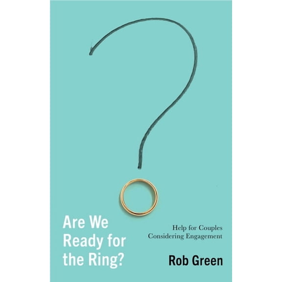 Are We Ready for the Ring?: Help for Couples Considering Engagement, (Paperback)