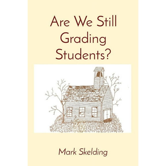 Are We Still Grading Students?