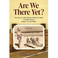 thumbnail image 1 of Are We There Yet?: Four Sisters on a Road Trip from Connecticut to Maine: A Nostalgic Journey of Laughter, Loss, and Res, (Paperback), 1 of 1