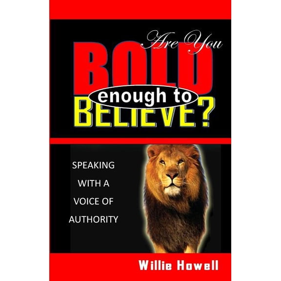 Are You Bold Enough To Believe (Paperback)