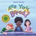 thumbnail image 1 of Are You Bored? Are You Bored?, (Paperback), 1 of 1