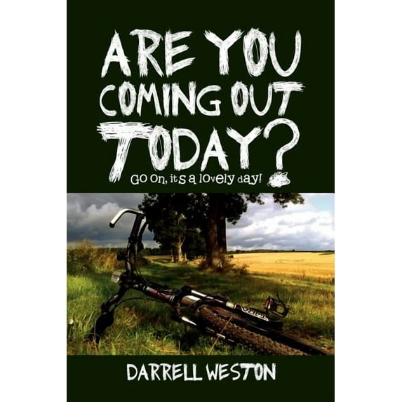 Are You Coming Out Today? : Go On, It?s a Lovely Day!