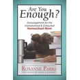 thumbnail image 1 of Are You Enough?: Encouragement for the Overwhelmed & Exhausted Homeschool Mom (Paperback), 1 of 1