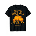 thumbnail image 1 of Are You Fall-O-Ween Jesus Pumpkin Cross Fall Christian Graphic Short Sleeve T-Shirt Men Women, 1 of 6