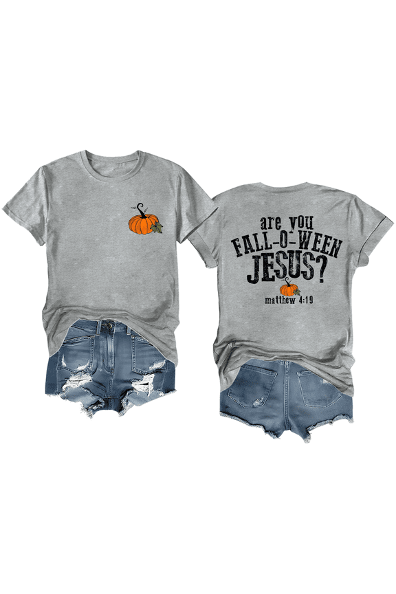 Are You Fall-O-Ween Jesus Shirt Women Men Tshirt Hallowen Tee