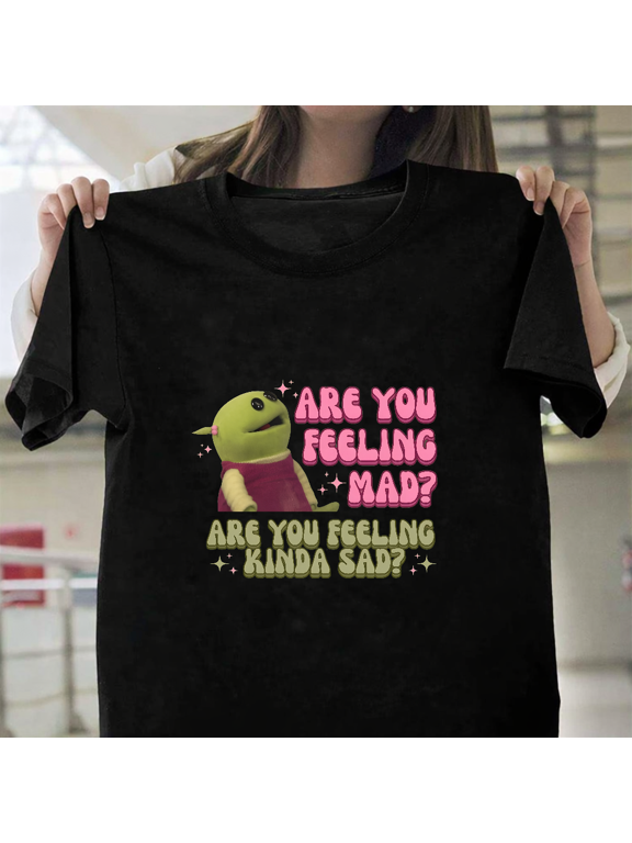 Are You Feeling Mad Nanalan Mona Funny Holiday Graphic Meme Unisex T-Shirt, up to size 3XL.