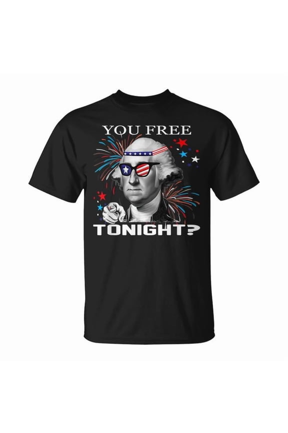 Are You Free Tonight George 4Th Of July UnisexT-shirt