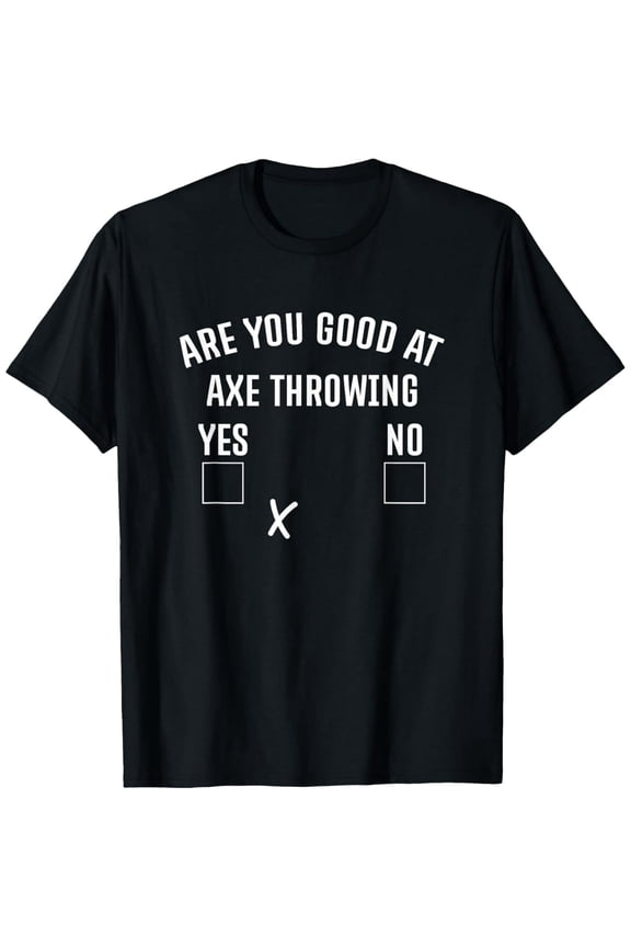 Are You Good At Axe Throwing? Axe Launcher T-Shirt100%cotton