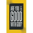 thumbnail image 1 of Are You Good with God? (Paperback), 1 of 1