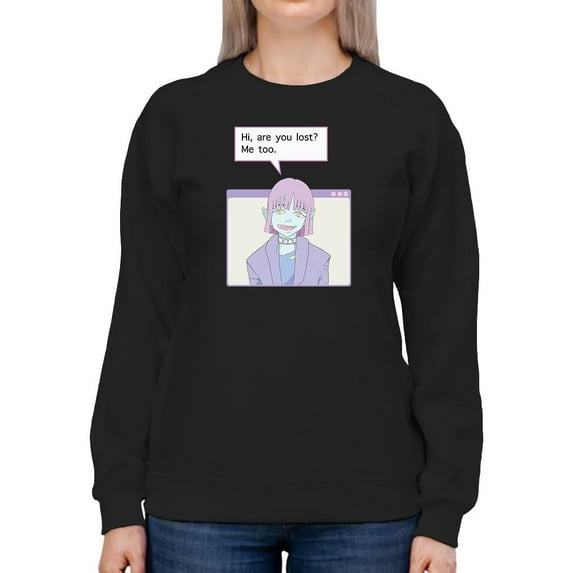 Are You Lost? Sweatshirt Women -Smartprints Designs, Female 5X-Large