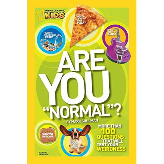 Pre-Owned Are You Normal?: More Than 100 Questions That Will Test Your Weirdness (Paperback) 142630837X 9781426308376