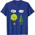 thumbnail image 1 of Are You Oakay? Yes I'm Pine Funny Oak Tree Pun Funny Story Unisex T-Shirt for Men Women Kids Toddler,Royal Blue Color,Size 3XL, 1 of 5