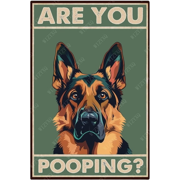 Are You Pooping German Shepherd Dog Sign Vintage Aluminum Tin Signs for Home Bathroom Apartment Wall Decor 8x12 Inch