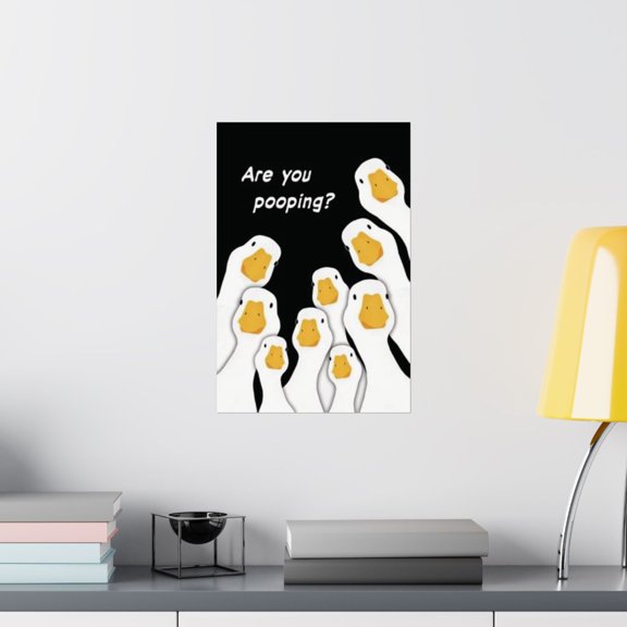 Are You Pooping Poster, Goose Poster Bathroom Wall, Wall Paper Decoration, Home Decoration, Funny Toilet Poster , Poster Print Only