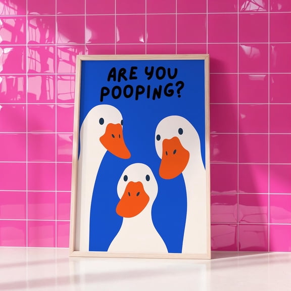Are You Pooping Poster, Toilet Humor Art, Goose Illustration, Restroom Decor Sign, Quirky Home Decor Unframed Paper Print