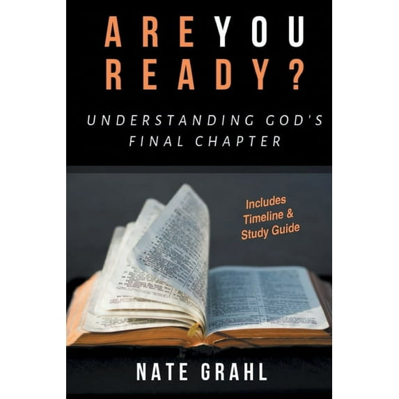Are You Ready? Understanding God's Final Chapter, (Paperback)
