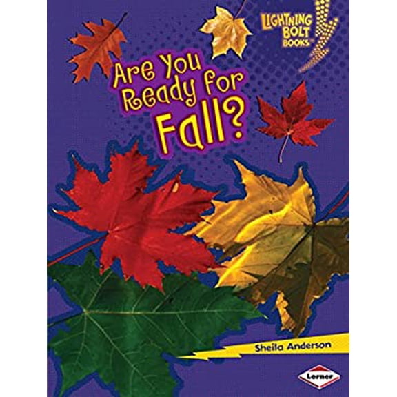 Pre-Owned Are You Ready for Fall? (Lightning Bolt Books ® ? Our Four Seasons) (Unknown) 0761345868 9780761345862