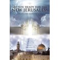 thumbnail image 1 of Are You Ready for the New Jerusalem: Heaven Was Made for You (Paperback), 1 of 1