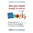 thumbnail image 1 of Pre-Owned Are You Smart Enough to Work at Google? [Paperback] [Mar 07, 2013] Poundstone, William (Paperback) 1851689559 9781851689552, 1 of 1
