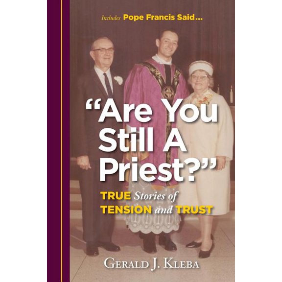 Are You Still A Priest?: True Stories of Tension and Trust (Paperback)