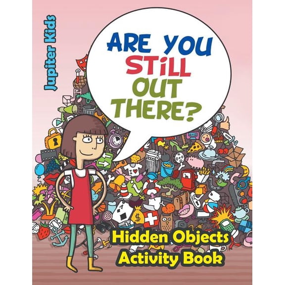 Are You Still Out There? Hidden Objects Activity Book, (Paperback)