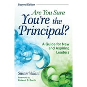 Are You Sure You&prime;re the Principal? A Guide for New and Aspiring Leaders, Paperback