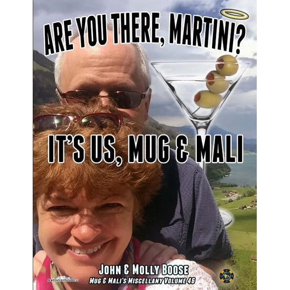 Mug & Mali's Miscellany Are You There, Martini? It's Us, Mug & Mali: Mug & Mali's Miscellany Volume 46, (Paperback)