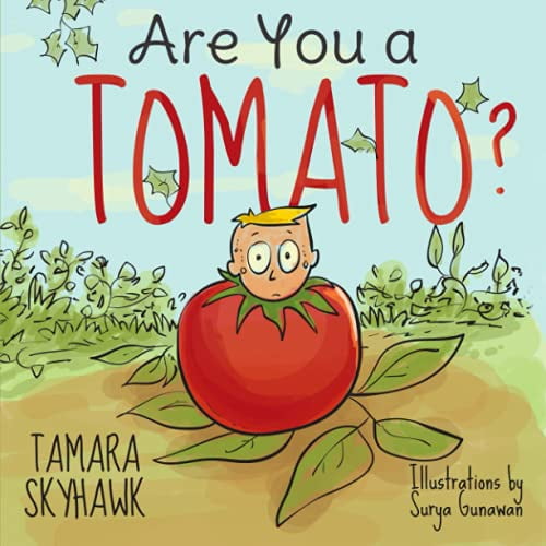 Pre-Owned Are You a Tomato?: A Silly Book to Teach Kids About Self Awareness and Self Identity, so They Learn Self Love and How to Deal with Bullying in School (Paperback) 1777488877 9781777488871